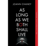 As Long as We Both Shall Live