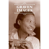 Graven Images The Tumultuous Life and Times of Augusta Savage, Harlem Renaissance Sculptor