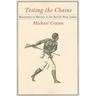 Testing the Chains: Resistance to Slavery in the British West Indies
