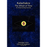 Kalachakra - The Wheel of Time: An Empowering Journey