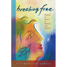 Breaking Free: Women of Spirit at Midlife and Beyond