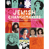 Jewish Changemakers: Stories of Courage, Creativity and Impact