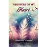 Whispers of my heart