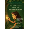 Maia and the Secret of the Oak Tree (An English - French Bilingual Adventure): A gentle tale of courage, discovery, and the magic within us all