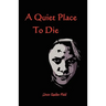 A Quiet Place to Die