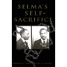 Selma's Self-Sacrifice