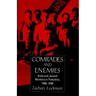 Comrades and Enemies: Arab and Jewish Workers in Palestine, 1906-1948