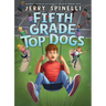 Fifth Grade Top Dogs (a Rule the School Book)