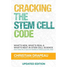 Cracking the Stem Cell Code: Adult Stem Cells Hold the Promise of Miraculous Wellness