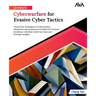Ultimate Cyberwarfare for Evasive Cyber Tactics