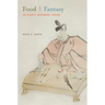 Food and Fantasy in Early Modern Japan