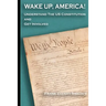 Wake Up, America!: Understand the US Constitution and Get Involved