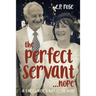 The Perfect Servant...Nope