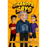 Grandpa Says