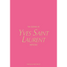 The Essence of Yves Saint Laurent: Unfolded
