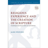 Religious Experience and the Creation of Scripture: Examining Inspiration in Luke-Acts and Galatians