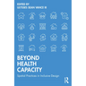 Beyond Health Capacity: Spatial Practices in Inclusive Design