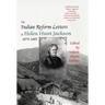 The Indian Reform Letters of Helen Hunt Jackson, 1879-1885