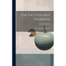 The Fat-soluble Vitamins: Their Significance in Nutrition