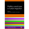Politics and Law in Turkish Migration