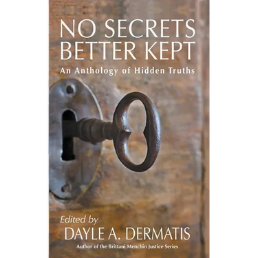 No Secrets Better Kept: An Anthology of Hidden Truths