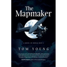 The Mapmaker: A Novel of World War II