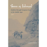 Sons of Ishmael: Muslims Through European Eyes in the Middle Ages