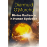 Divine Radiance in Human Evolution
