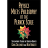 Physics Meets Philosophy at the Planck Scale