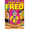 Your Pal Fred: A Graphic Novel