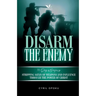 Disarm the Enemy: Stripping Satan of Weapons and Influence Through the Power of Christ