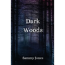 Dark Woods