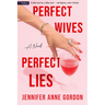 Perfect Wives, Perfect Lies
