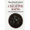 Creative Aging: A Meaning-Making Perspective (Revised)