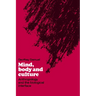 Mind, Body and Culture: Anthropology and the Biological Interface