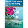 Make a Spectacular Seashell Lamp