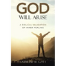 God Will Arise: A Biblical Validation of Inner Healing