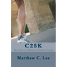 C25k: The Couch to 5k Beginner Running Program