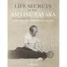 Life Secrets of the Amatsu Tatara: The Documents of Takamatsu Toshitsugu, Interviews with Hatsumi Masaaki