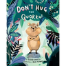 Don't Hug the Quokka!