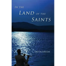 In the Land of the Saints