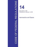 CFR 14, Parts 200 to 1199, Aeronautics and Space, January 01, 2016 (Volume 4 of 5)