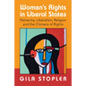 Women's Rights in Liberal States: Patriarchy, Liberalism, Religion and the Chimera of Rights