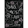 A Dark Most Fair