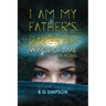 I am My Father's Daughter: Winds of Time A Novel
