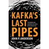 Kafka's Last Pipes: The Burrow and Josephine the Singer, or the Mouse Folk