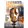 Leveraged Leadership: Unlocking the Power of Influence, Impact, and AI