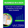 Business in a Box: How to Get Tax Compliant & Financially Fit in Your Small Business