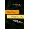Racial Profiling: Research, Racism, and Resistance