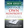 New Jersey Do Your Own Nonprofit: The ONLY GPS You Need for 501c3 Tax Exempt Approval